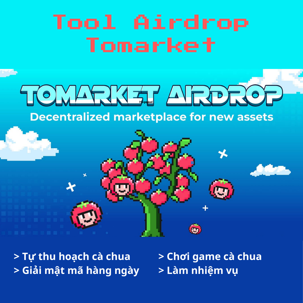 Airdrop TOMATO TOMARKET (Tự Động Thu hoạch cà chua, Chơi game cà chua, Nâng cấp Level, Làm Task, Giải mật mã hàng ngày, Chạy Ref) - Tool tự động làm Airdrop Tomarket - Tomarket Airdrop Automation Tool