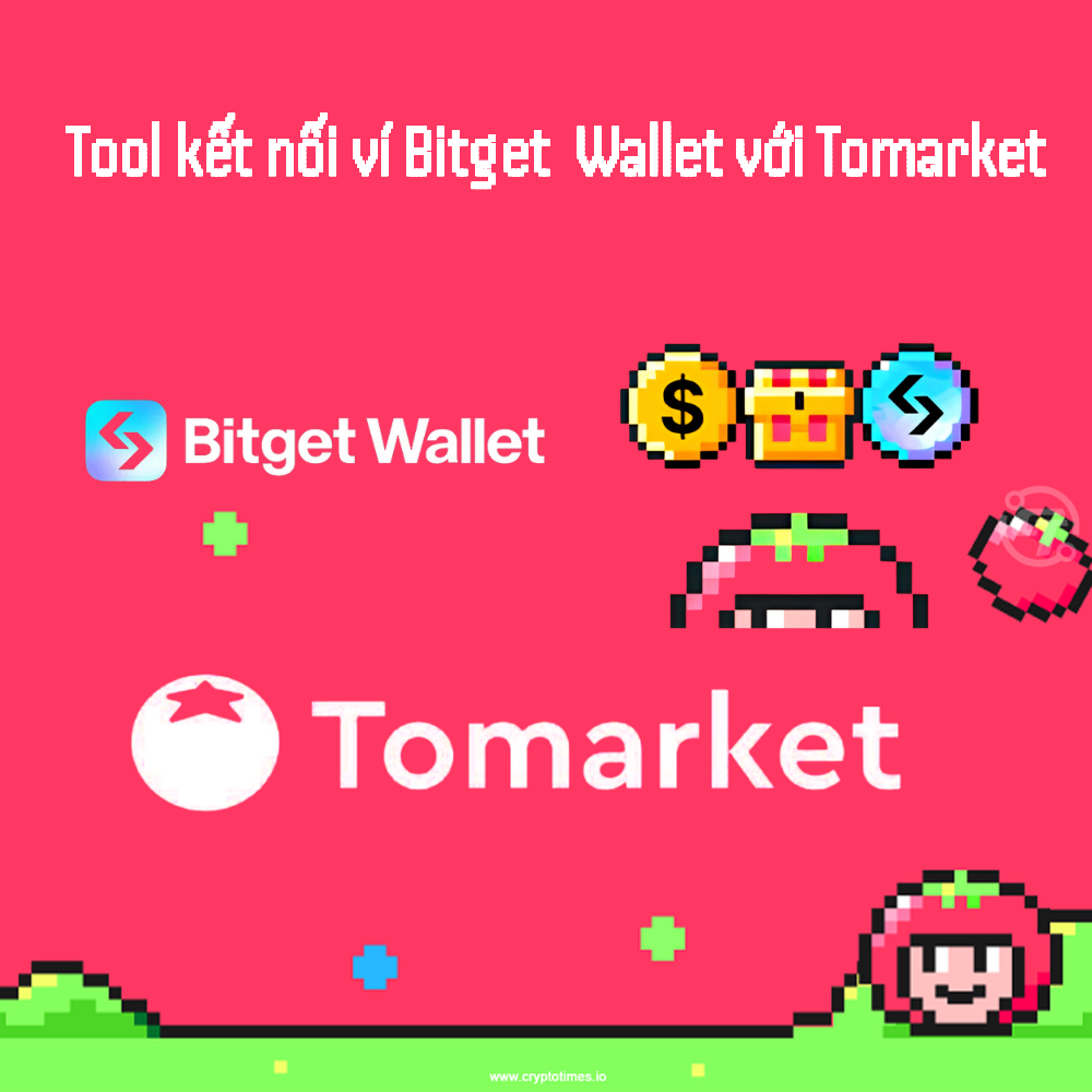 Tool kết nối ví Bitget với game airdrop Tomarket - Connect Bitget wallet to Tomarket Tool