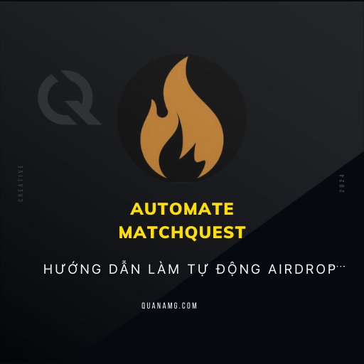 Airdrop MATCHQUEST MATCHAIN (Tự Động Claim và Farming, Booster, Chơi game hứng lửa, Làm Task, Chạy Ref)