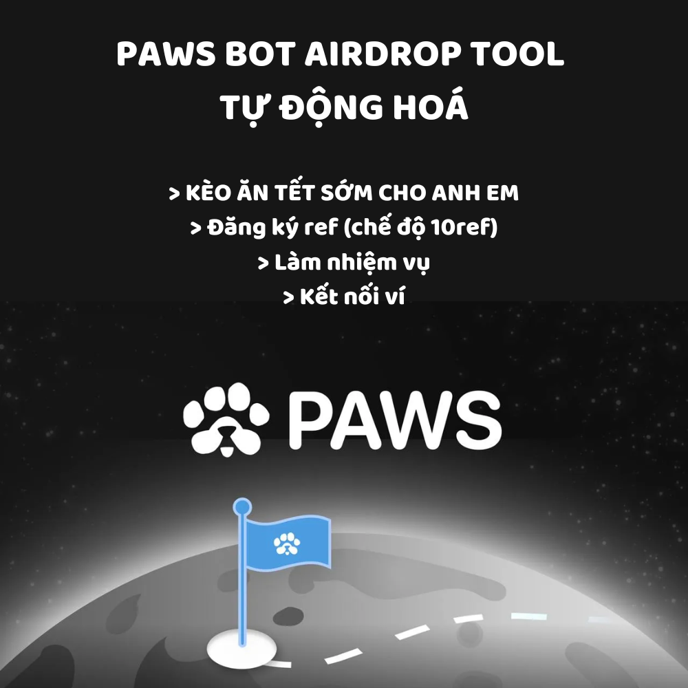 PAWS BOT AIRDROP - Tool làm tự động Airdrop PAWS - Kèo được TON shill