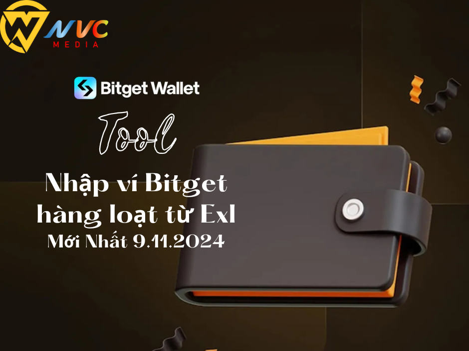 Tool Nhập ví Bitget hàng loạt từ Exl