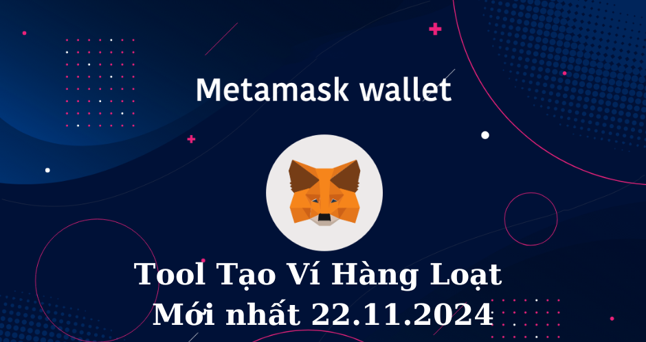 Tạo Ví MetaMask Hàng Loạt