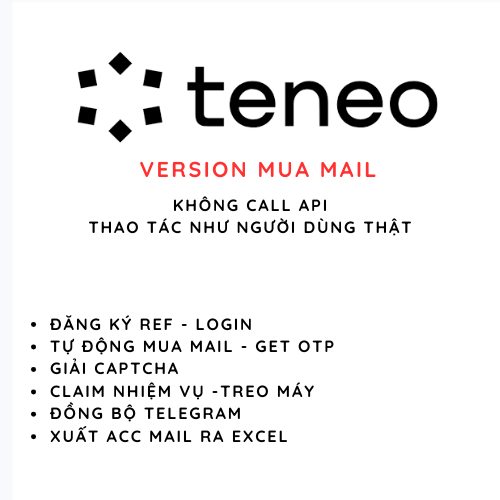 TENEO Airdrop Depin - Tool Tự Động Mua Mail, Lấy Mail OTP, Đăng Kí Tài Khoản, Kích hoạt OTP, Chạy Ref, Làm nhiệm Vụ, Tự động Login, Hỗ Trợ Treo Máy Nhận Điểm