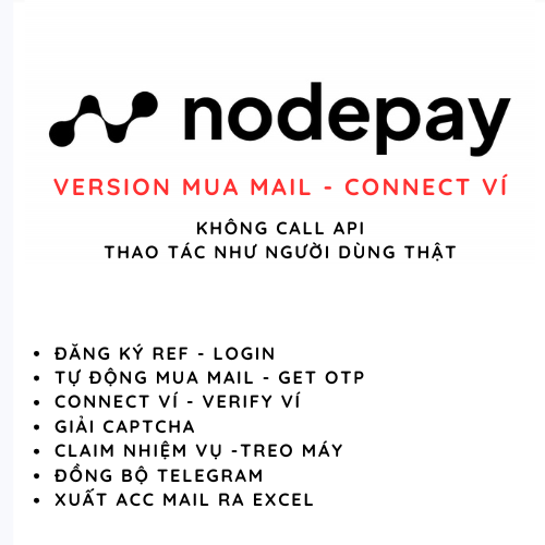 Nodepay Airdrop Depin - Tool Tự Động Mua Mail, Nhận Mail OTP, , Đăng Kí Tài Khoản, Kích hoạt OTP, Giải Captcha, Chạy Ref, Kết nối ví SOL, Làm nhiệm Vụ, Hỗ Trợ Treo Máy Nhận Điểm