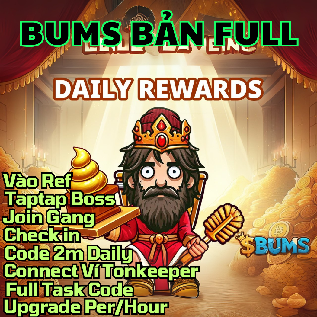 BUMS AIRDROP - Script Làm Airdrop BUMS Full Chức Năng ( Vào Ref , Checkin , Full Task Code , Taptap Boss , Giải Mã Code 2m , Upgrade Per/Hour , Join Gang , Conect Ví ) - BUMS Script Automation Tool