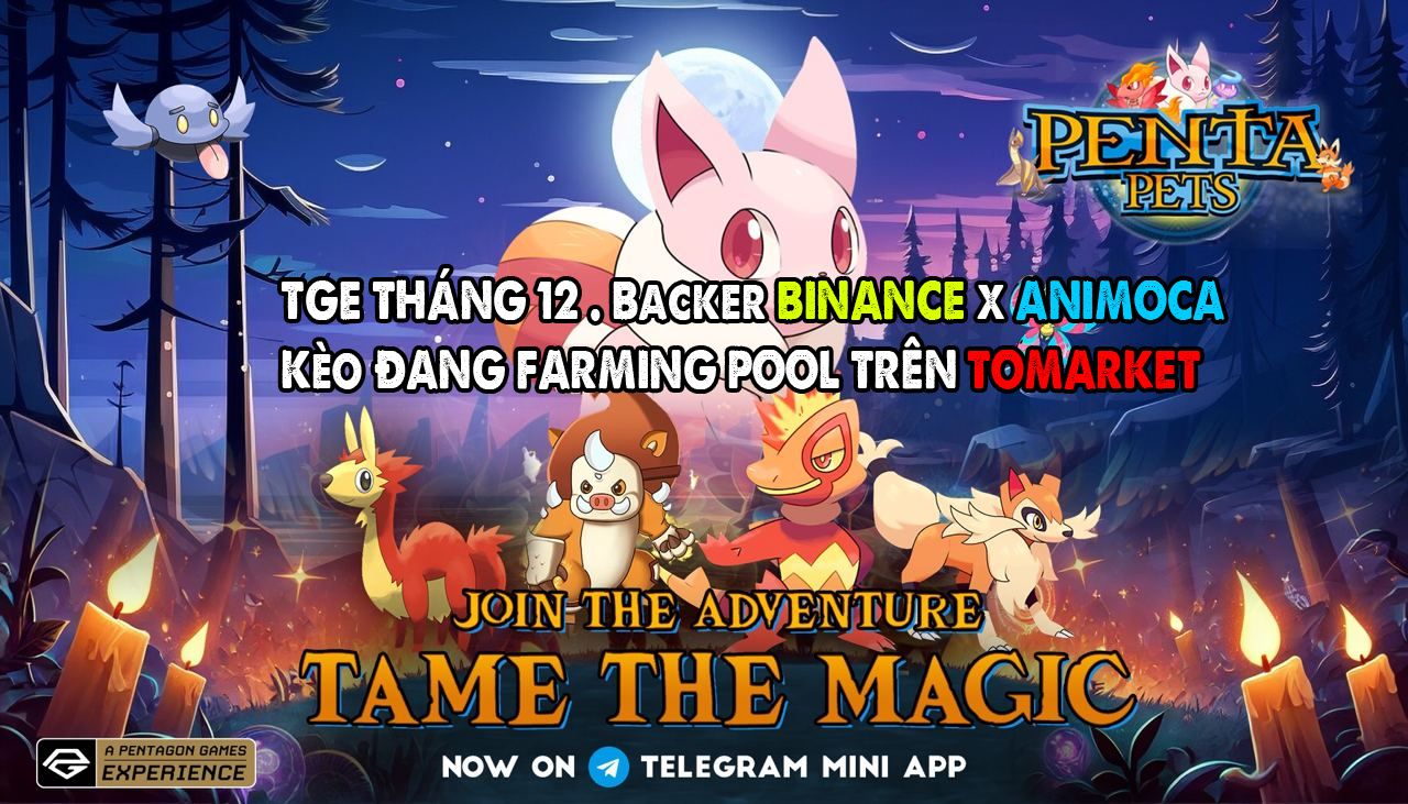 Airdrop PentaPets Full - Kèo đang được Farming Pool trên Tomarket ( TGE Tháng 12 )