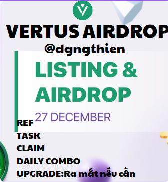 VERTUS AIRDROP AUTOMATION 🚀 Official Listing Date: 🗓️ 12 January 2025 ( REF, CLAIM, DAILY COMBO, TASK, UPGRADE , JOIN COUNTRIES, NÂNG CARD )