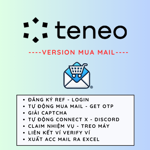 TENEO Airdrop Depin - Tool Tự Động Mua Mail, Lấy Mail OTP, Đăng Kí Tài Khoản, Kích hoạt OTP, Chạy Ref, Làm nhiệm Vụ, Tự động Login, Hỗ Trợ Treo Máy Nhận Điểm