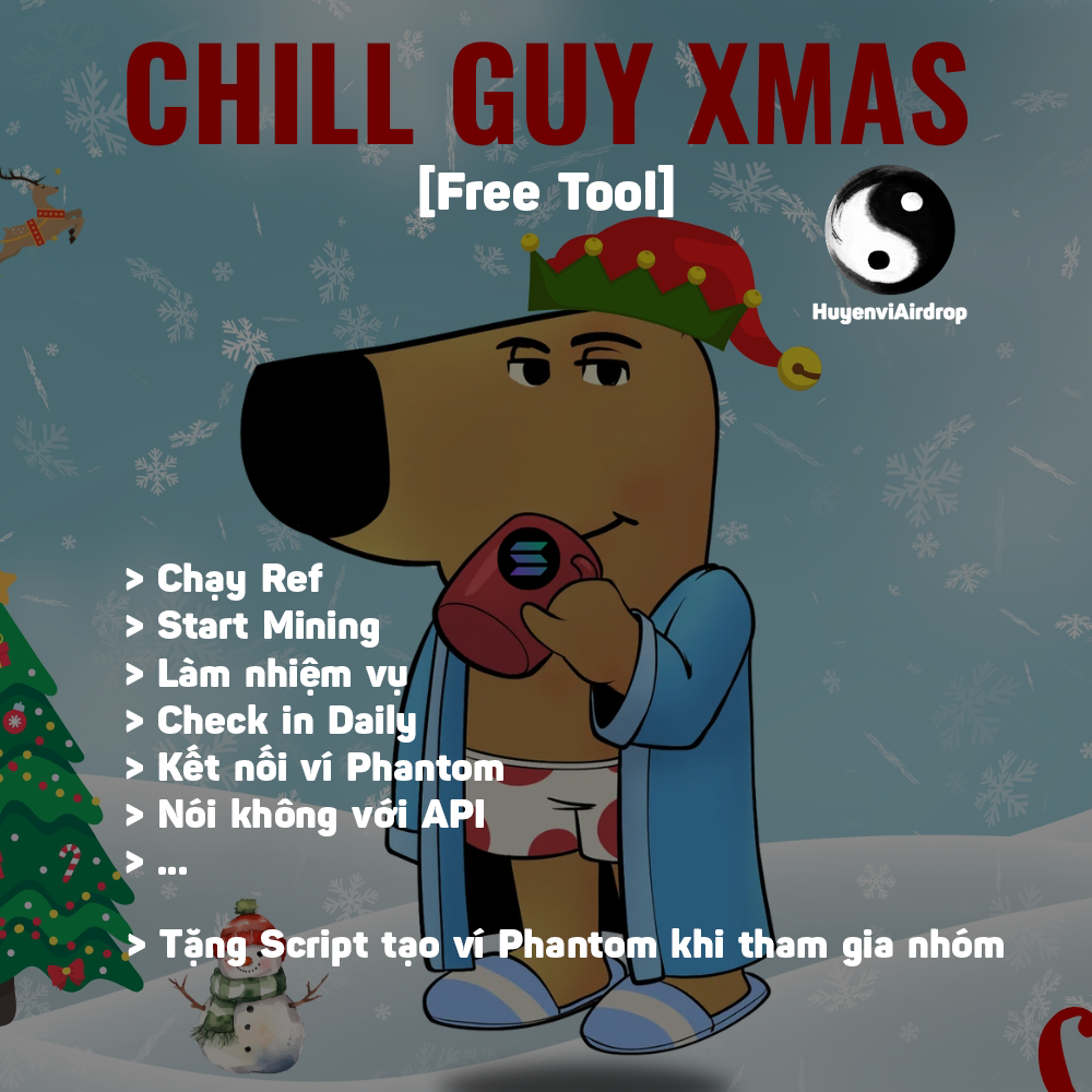 Airdrop ChillGuy - Tool Airdrop Chill Guy Free (Làm Full Nhiệm Vụ, Check In Daily, Start Mining, Chạy Ref) Tool tự động làm Airdrop Chillguy Xmas - Chill Guy Xmas Airdrop Automation Tool