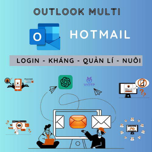 Tool Hotmail Multi - Login Mail, Verify SMS, Nuôi Mail, Quản Lí & Đổi Mật Khẩu, 2FA