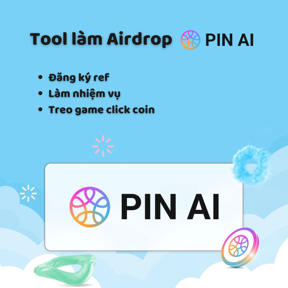 Tool PIN AI Airdrop (Đăng ký ref + Treo game + Nhiệm vụ) - PIN AI Airdrop Automation Tool