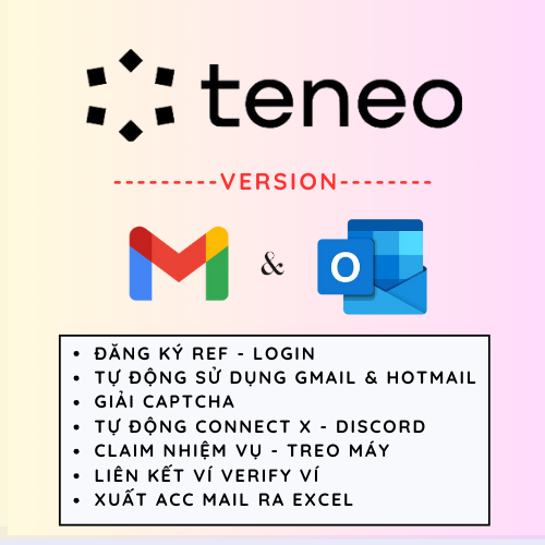 TENEO Airdrop Depin (Version Gmail & Hotmail) - Tool Tự Động Nhận Mail OTP, Đăng Kí Tài Khoản, Kích hoạt OTP, Chạy Ref, Làm nhiệm Vụ, Tự động Login, Hỗ Trợ Treo Máy Nhận Điểm