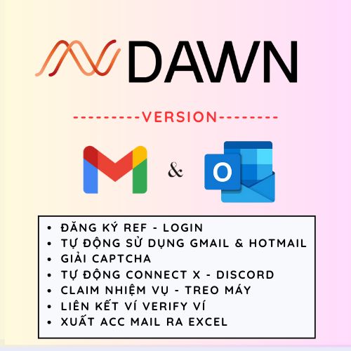 DAWN Airdrop Depin (Version Gmail & Hotmail) - Tool Tự Động Nhận Mail OTP, Đăng Kí Tài Khoản, Kích hoạt OTP, Giải Captcha, Chạy Ref, Làm nhiệm Vụ, Tự động Login, Hỗ Trợ Treo Máy Nhận Điểm