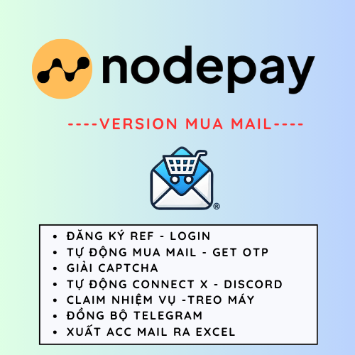 Nodepay Airdrop Depin - Tool Tự Động Mua Mail, Nhận Mail OTP, , Đăng Kí Tài Khoản, Kích hoạt OTP, Giải Captcha, Chạy Ref, Kết nối ví SOL, Làm nhiệm Vụ, Hỗ Trợ Treo Máy Nhận Điểm