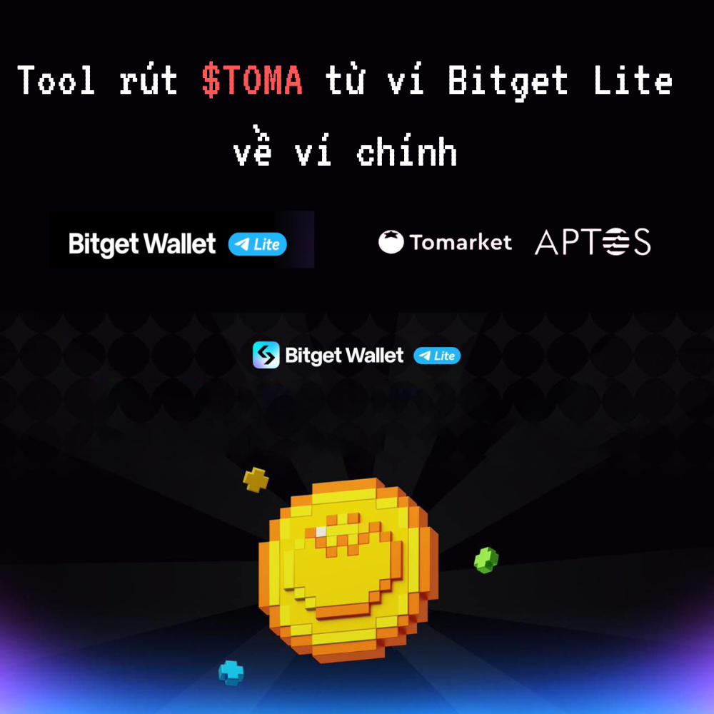 Tool rút TOMA và APT từ ví Bitget Lite về ví chính - Tool rút TOMA APT Tomarket về ví chính