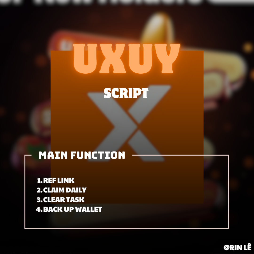 UXUY Airdrop - Kèo Đang Được Shill (Auto Ref, Clear Task, Backup And Export Sphrase Wallet To Excel) - Tool tự động làm Airdrop UXUY - UXUY Airdrop Automation Tool