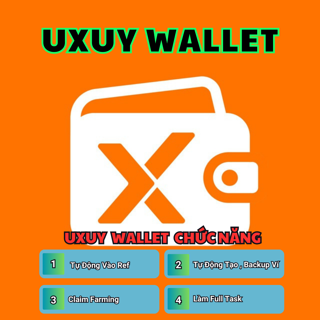 UXUY WALLET SCRIPT AIRDROP - Script Làm Airdrop UXUY Hoàn Toàn Tự Động ( Vào Ref , Tạo Ví UXUY Wallet , Xuất Backup Ví , Claim Farming , Làm Full Task ) - UXUY Wallet Automation Tool