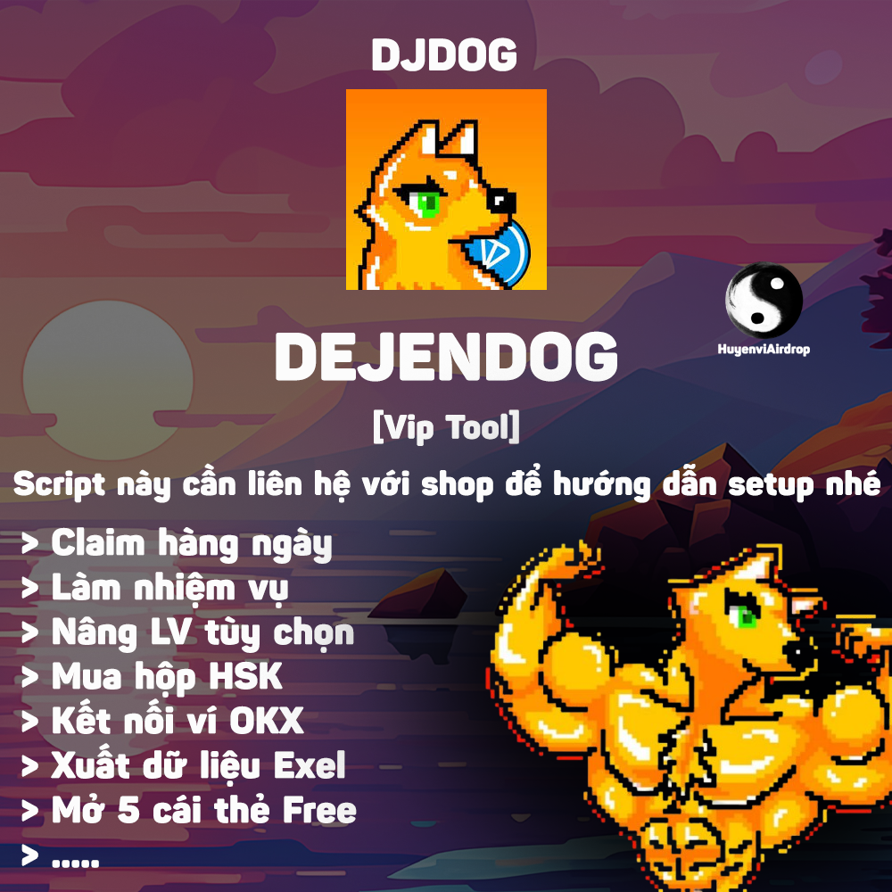 Airdrop DejenDog - DJDOG (Claim Hàng Ngày, Làm Nhiệm Vụ, Nâng LV Tùy Chọn, Mua Hộp HSK, Xuất Dữ Liệu Exel, Chạy Ref) - Tool tự động làm Airdrop DejenDog HSK- DJDOG HasKey Airdrop Automation Tool