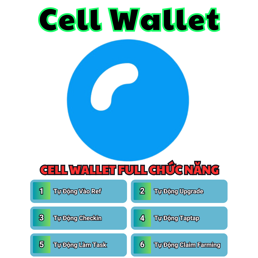 CELL WALLET SCRIPT AIRDROP - Script Làm Airdrop Cell Wallet Hoàn Toàn Tự Động ( Vào Ref , Claim Farming , Checkin , Taptap Bot , Làm Task ) - Cell Wallet Automation Tool