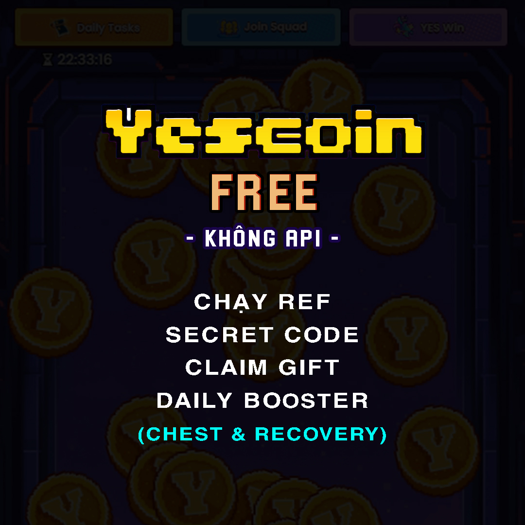 Airdrop YESCOIN FREE (Chay Ref, Claim Daily, Mở Rương và Nạp Full Recovery), Nhập Secret code, Tool Tự Đông Làm Airdrop YESCOIN FREE, Airdrop Automation Tool