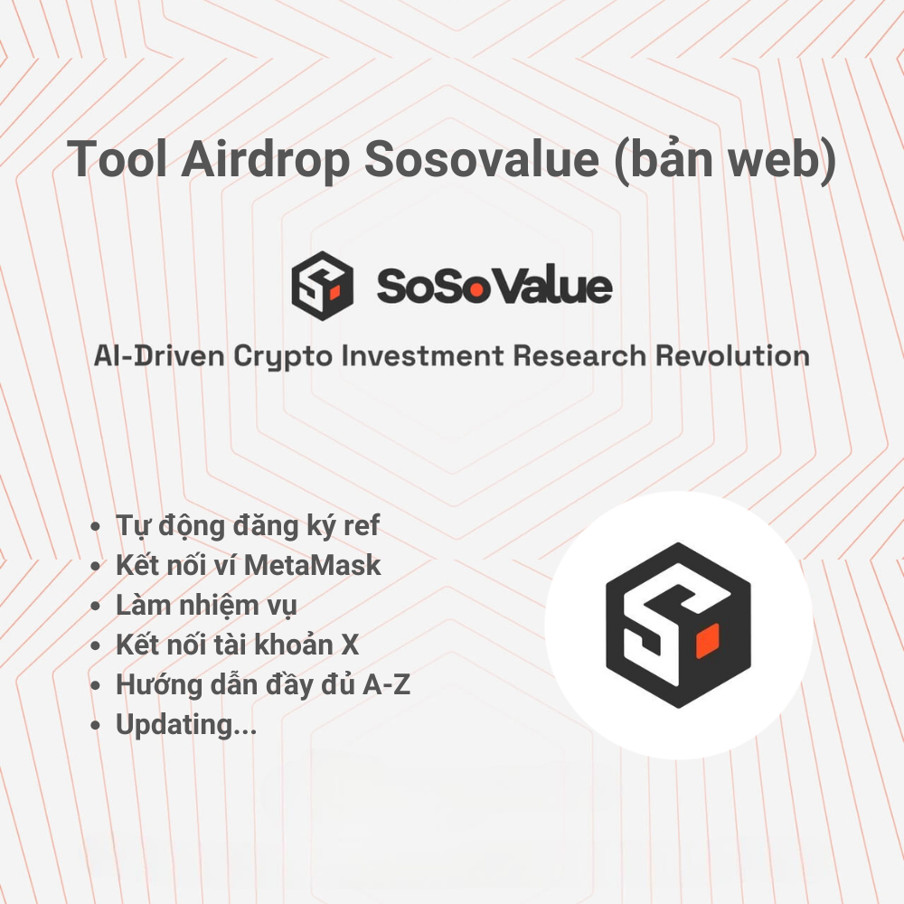 SosoValue Airdrop Automation Tool (Đăng ký ref, Kết nối ví, Kết nối X, Làm task)