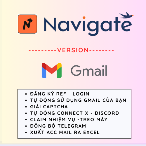 Navigate Depin Airdrop (Version Gmail & Hotmail) - Tool Tự Động Nhận Mail OTP, Đăng Kí Tài Khoản, Kích hoạt OTP, Giải Captcha, Chạy Ref, Hỗ Trợ Treo Máy Nhận Điểm