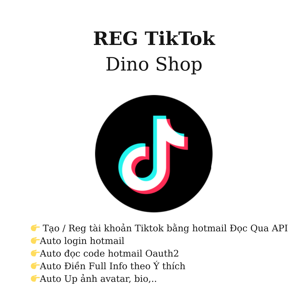 Reg Tài Khoản TikTok Hàng Loạt - Auto Reg TikTok
