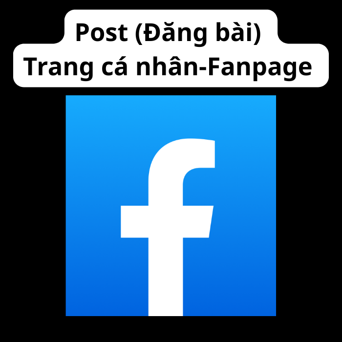 Post (Đăng bài) Trang cá nhân và Fanpage Fb