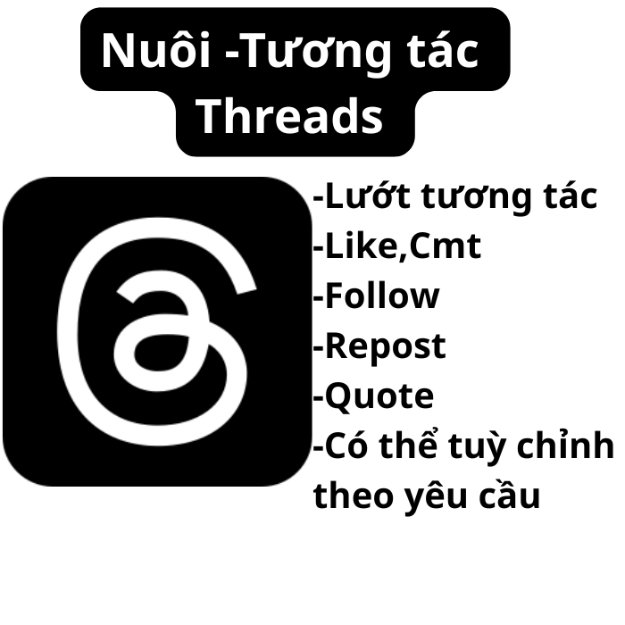 Nuôi -Tương tác Threads không dính spam