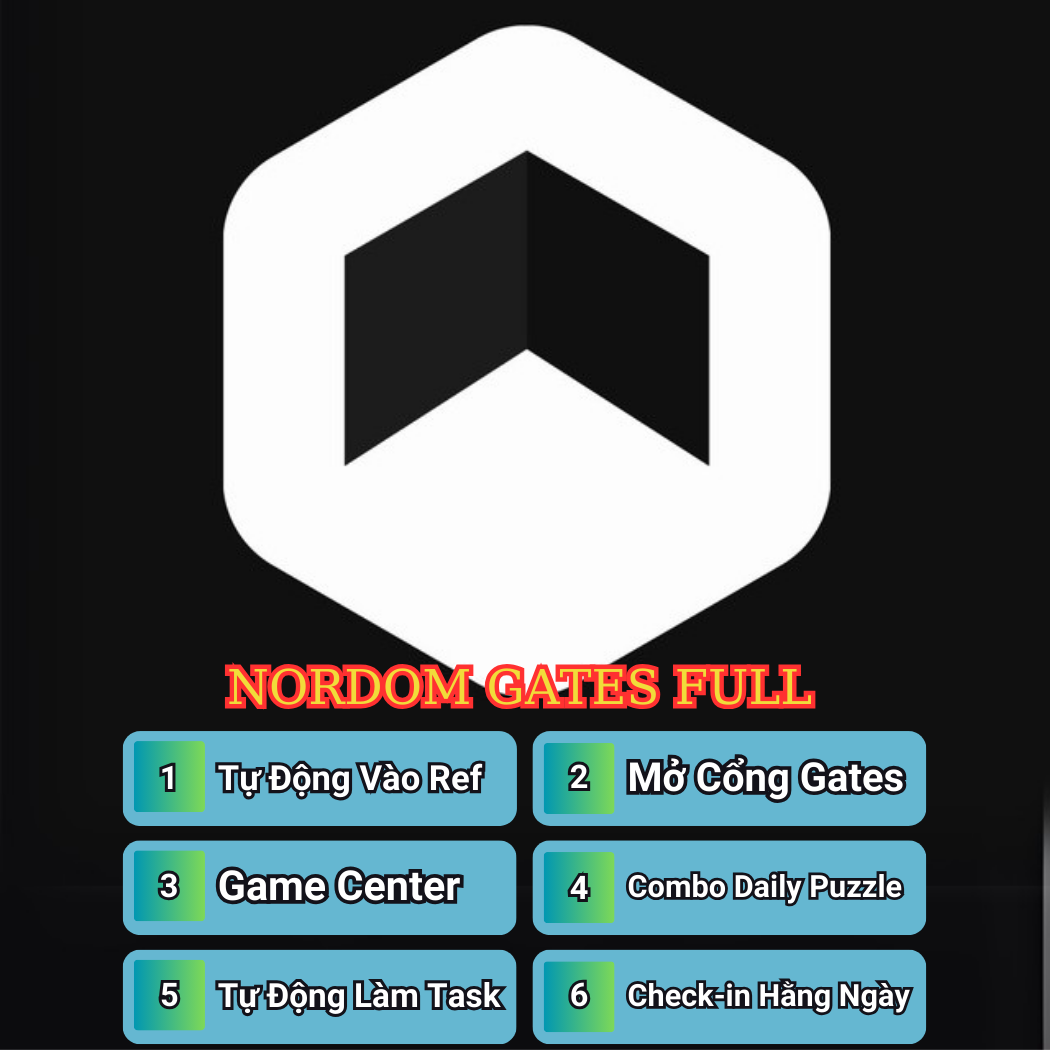 Script Nordom Gates AIRDROP - Script Làm Airdrop Nordom Gates Full Chức Năng A-Z ( Vào Ref , Check in , Mở cổng Gate , Làm Task , Combo Daily Puzzle , Chơi Game Center ) - Nordom Gates Script Automation Tool