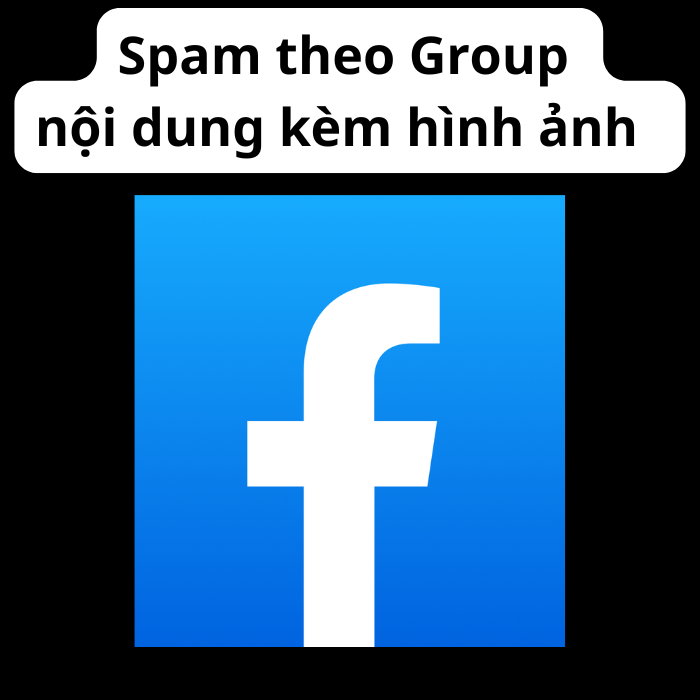 Spam theo Group,nội dung kèm hình ảnh
