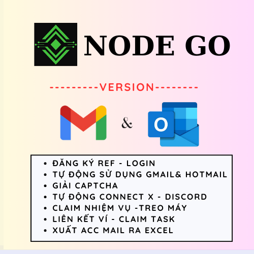 NodeGo Airdrop Depin - (Version Gmail & Hotmail) Tool Tự Động Lấy Mail, Đăng Kí Tài Khoản, Nhận OTP kích hoạt, Giải Captcha, Liên Kết Ví, Làm Nhiệm Vụ, Chạy Ref, Hỗ Trợ Treo Máy
