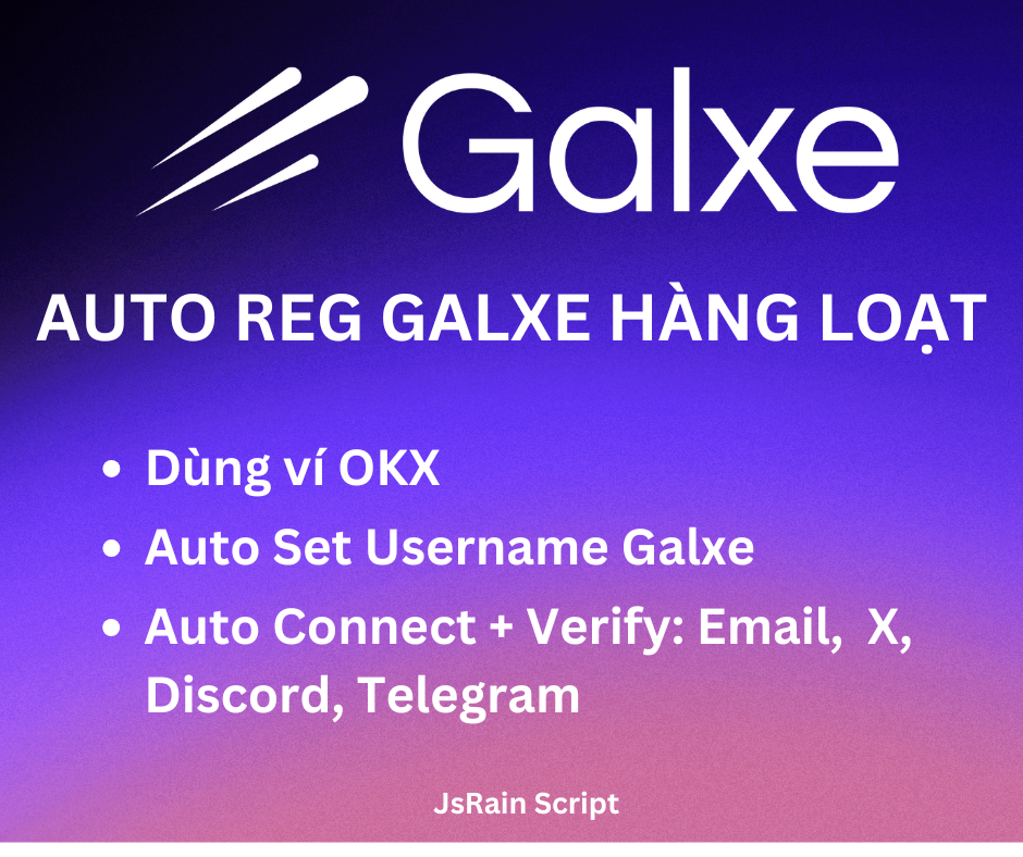 Auto Đăng Ký Tài Khoản GALXE Hàng Loạt