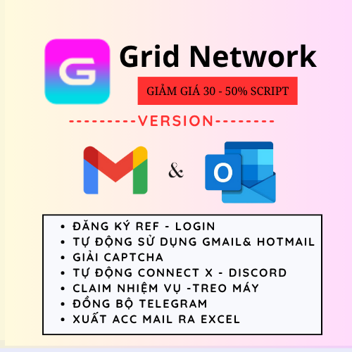 Grid Network Airdrop Depin (Version Gmail & Hotmail) - Tool Tự Động Nhận Mail OTP, Đăng Kí Tài Khoản, Kích hoạt OTP, Chạy Ref, Làm nhiệm Vụ, Tự động Login, Hỗ Trợ Treo Máy Nhận Điểm