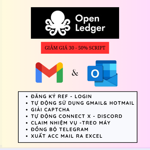 Open Ledger Airdrop Depin - (Version Gmail) Tool Tự Động Lấy Mail, Đăng Kí Tài Khoản, Liên Kết Ví, Giải Captcha, Chạy Ref, Claim Bonus, Hỗ Trợ Treo Máy Nhân Điểm