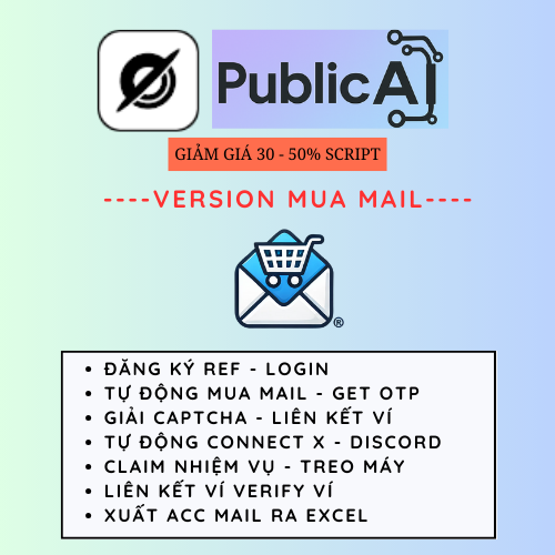 PublicAI Airdrop Depin - Tool Tự Động Mua Mail, Nhận Mail OTP, Đăng Kí Tài Khoản, Kích hoạt OTP, Chạy Ref, Làm nhiệm Vụ, Tự động Login, Liên Kết Ví Hỗ Trợ Treo Máy Nhận Điểm