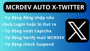 Tool nuôi tài khoản X tự động CHÍNH CHỦ mail MCRDEV.TECH - Tự động đăng nhập - vượt Cloudflare + Captcha - Verify mail MCRDEV.TECH - Check Suspend...