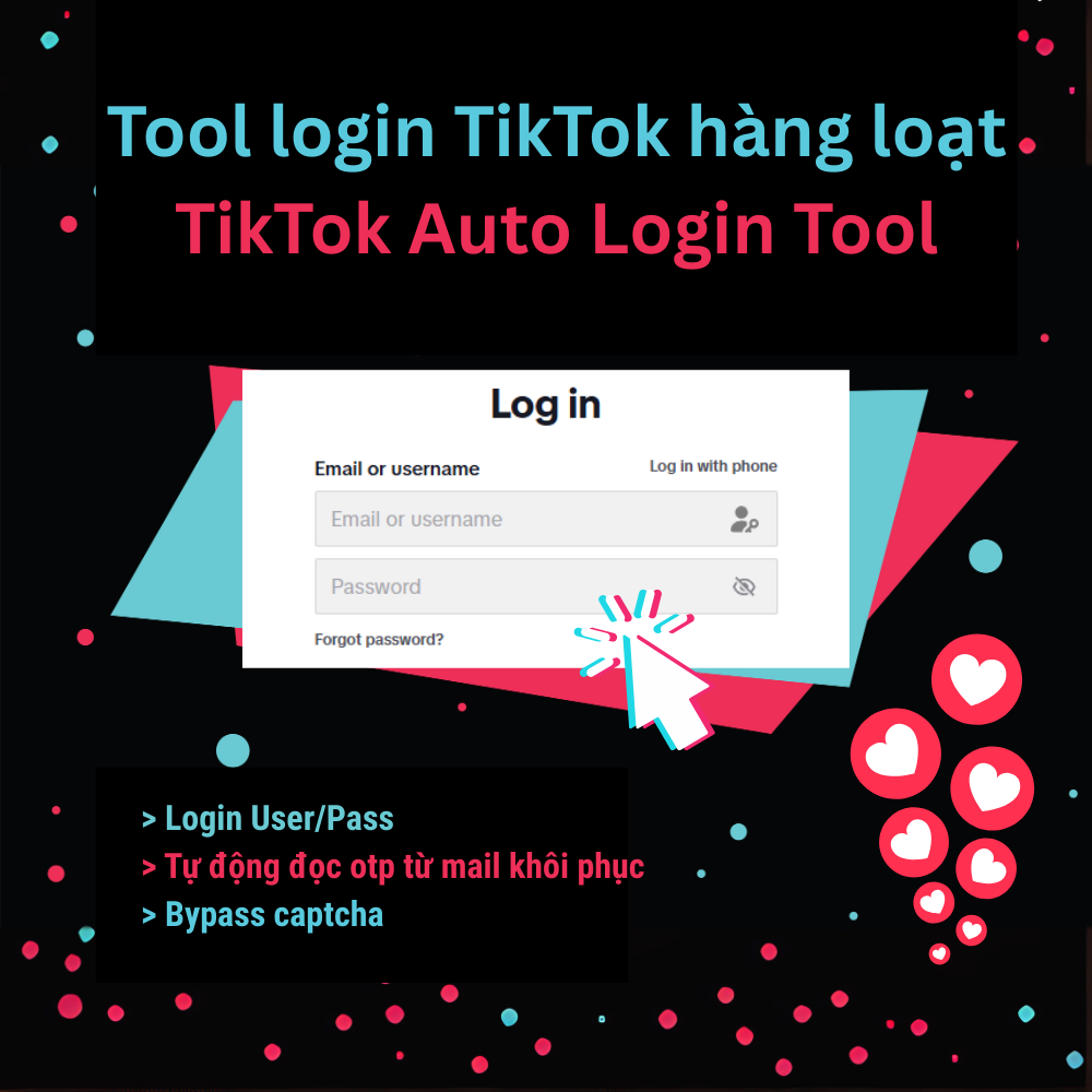 Tool đăng nhập tài khoản TikTok hàng loạt tự động - TikTok Auto Login Tool
