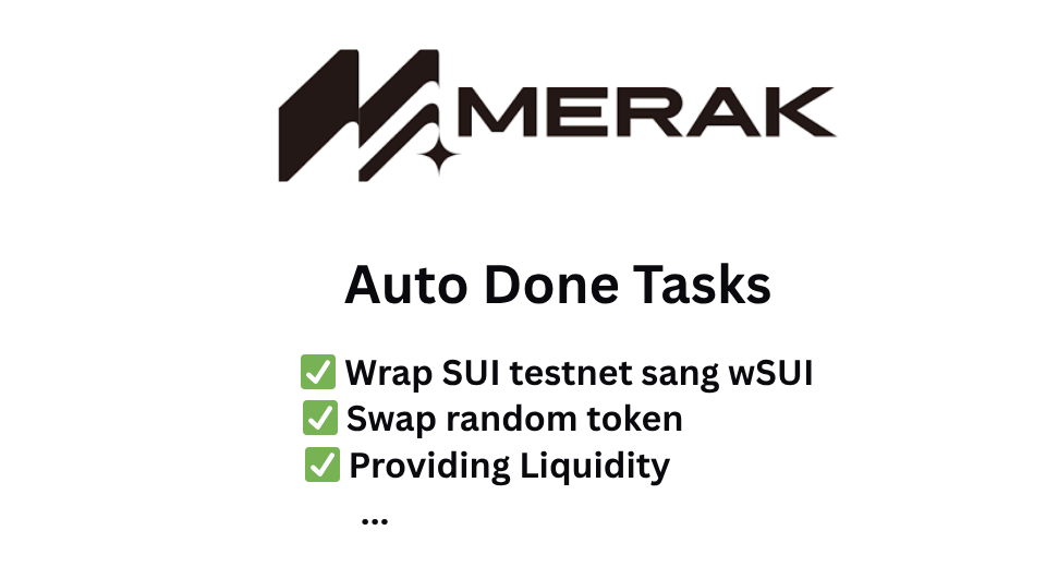 Tool Auto Làm Testnet Dự Án Merak - Sui
