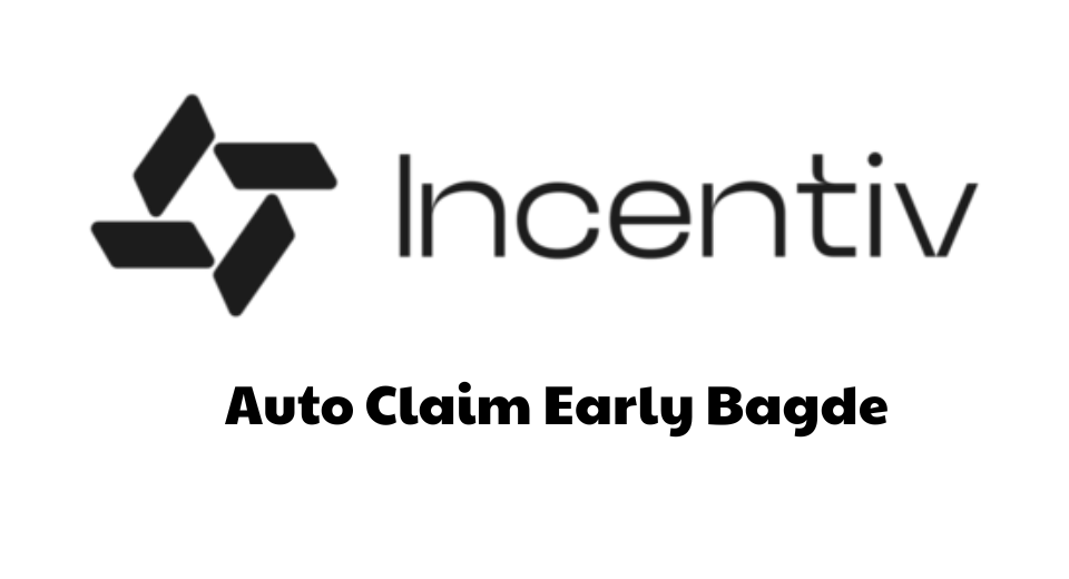 Incentiv - Connect X, DC, TG - Claim Early Badge -JsRain