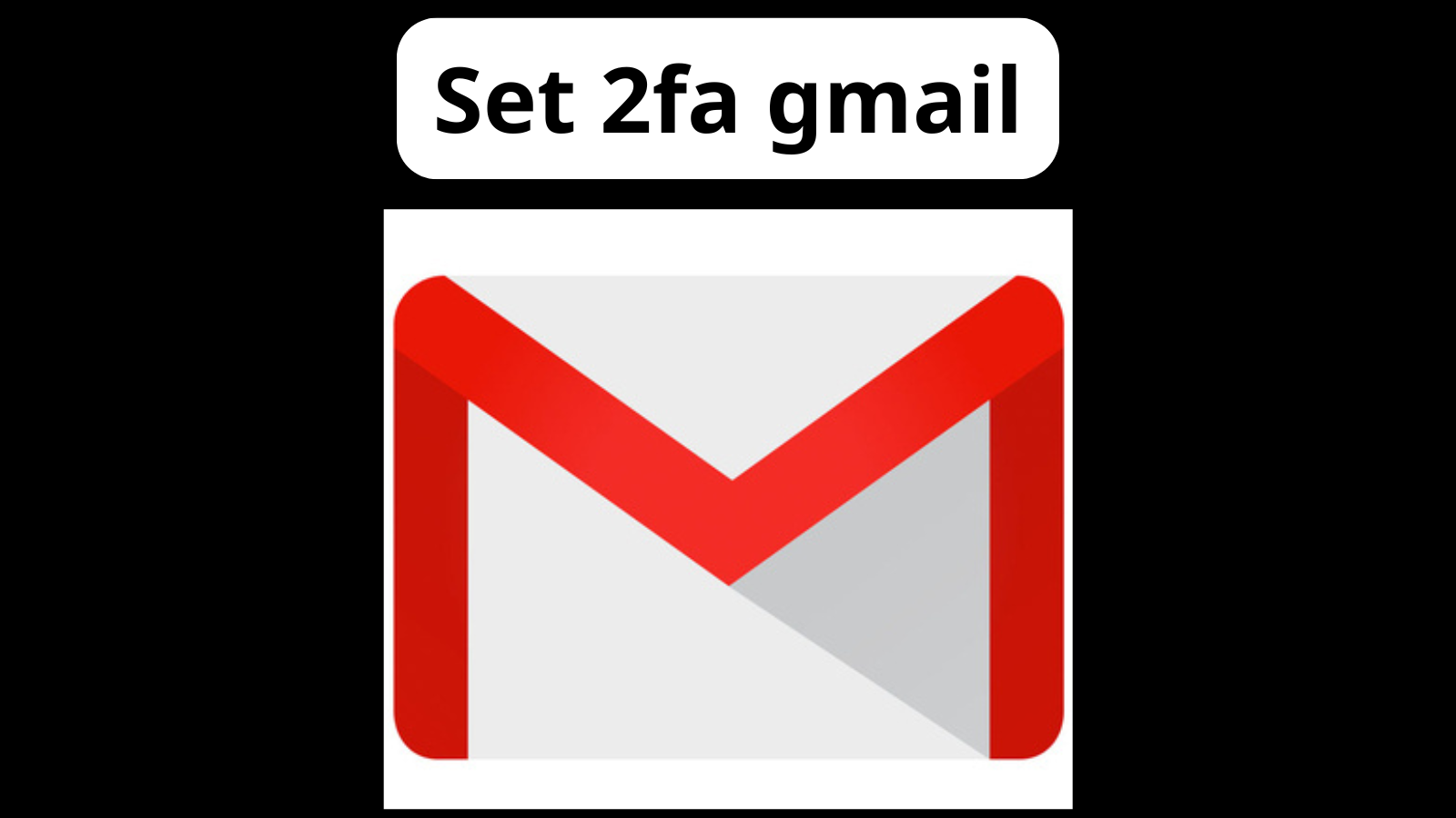Set 2fa gmai - Set 2fa mail - Bật 2fa gmail