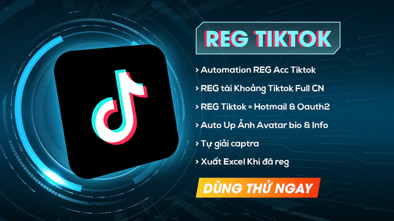 REG Tiktok - Đăng Ký Tiktok - Tài Khoản Tiktok - Hỗ Trợ Đọc hotmail Qua api - Trả dữ liệu về Excel
