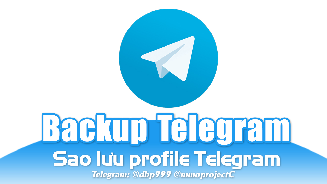 Tool Backup Telegram/Nhân Bản Profile Telegram/Clone Tele Profile GPM