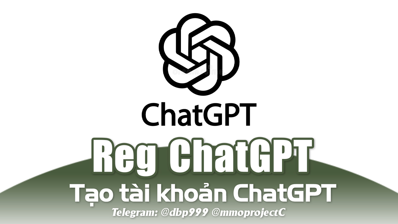 Tạo tài khoản ChatGPT xHotmail/Gmail | Reg ChatGPT